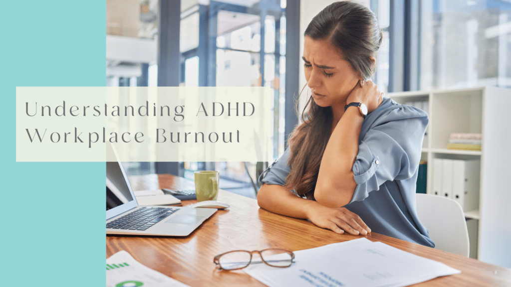Understanding ADHD Workplace Burnout and Why It Hits Hard for People with ADHD